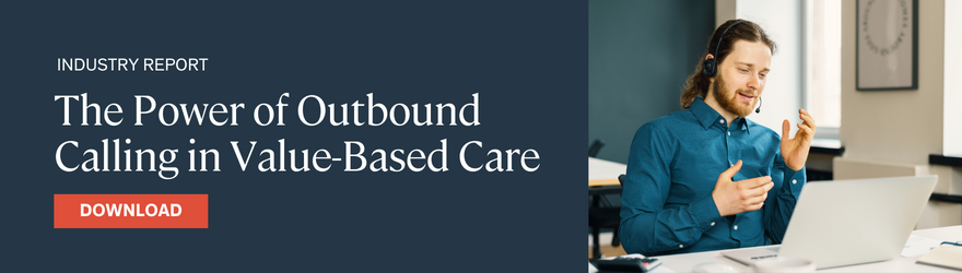Power of Outbound Calling in Value-Based Care